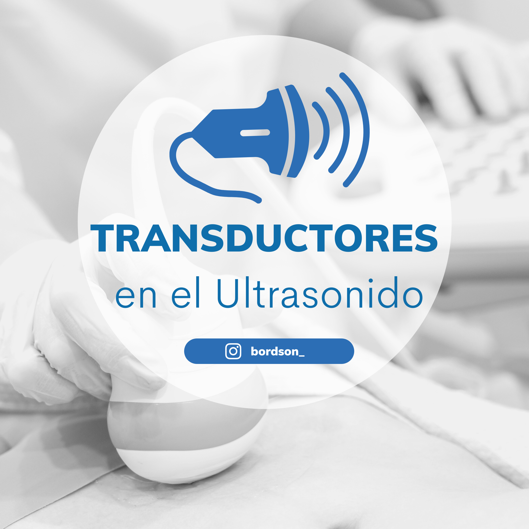 ¿Para que sirven los transductores en el Ultrasonido?